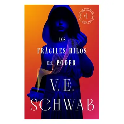 "Frgiles Hilos del Poder, Los" - "" ("Schwab Victoria")