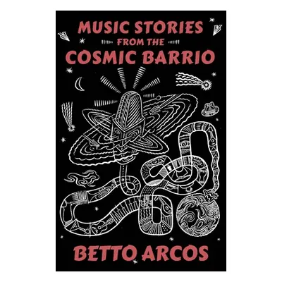 "Music Stories from the Cosmic Barrio" - "" ("Arcos Betto")