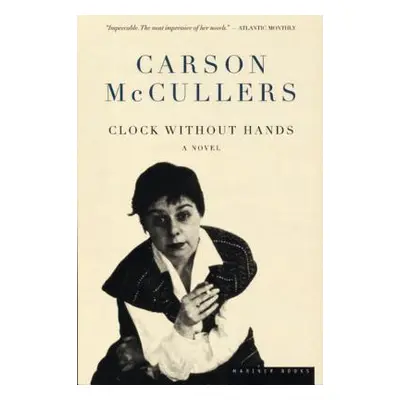 "Clock Without Hands" - "" ("McCullers Carson")