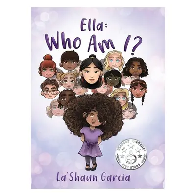 "Ella: Who Am I?" - "" ("Garcia La'shaun")