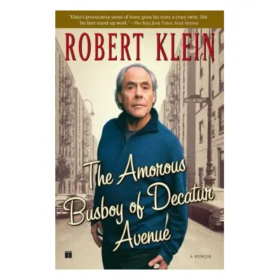 "The Amorous Busboy of Decatur Avenue: A Child of the Fifties Looks Back" - "" ("Klein Robert")