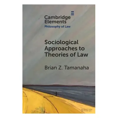 "Sociological Approaches to Theories of Law" - "" ("Tamanaha Brian Z.")