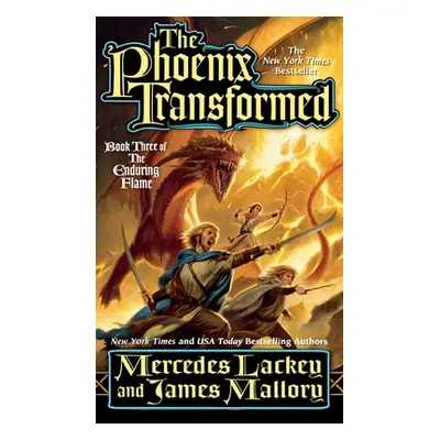 "The Phoenix Transformed: Book Three of the Enduring Flame" - "" ("Lackey Mercedes")