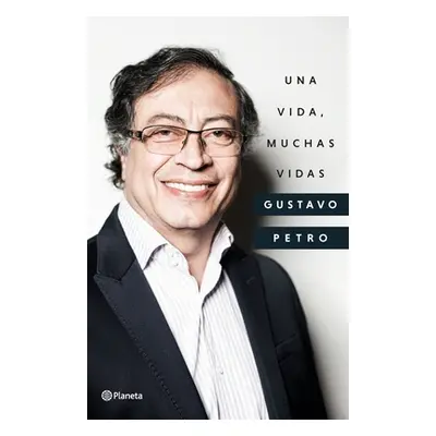 "Una Vida, Muchas Vidas" - "" ("Petro Gustavo")