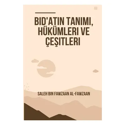 "Bid'atın Tanımı, Hkmleri ve eşitleri" - "" ("Al-Fawzaan Saleh Bin Fawzaan")