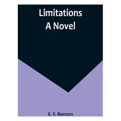 "Limitations" - "" ("F. Benson E.")