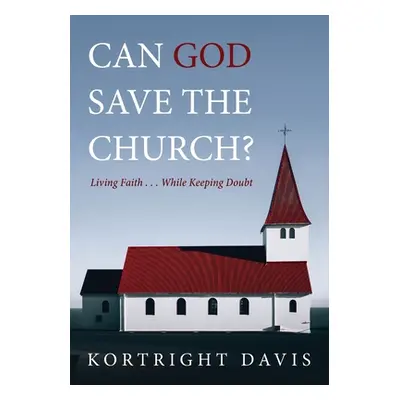 "Can God Save the Church?" - "" ("Davis Kortright")