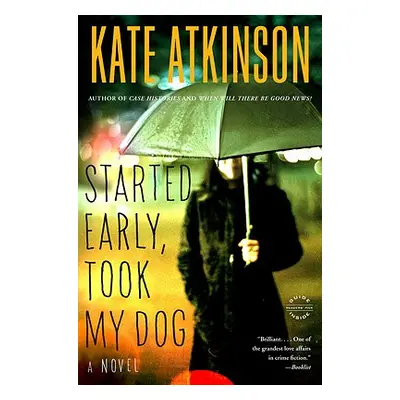 "Started Early, Took My Dog" - "" ("Atkinson Kate")