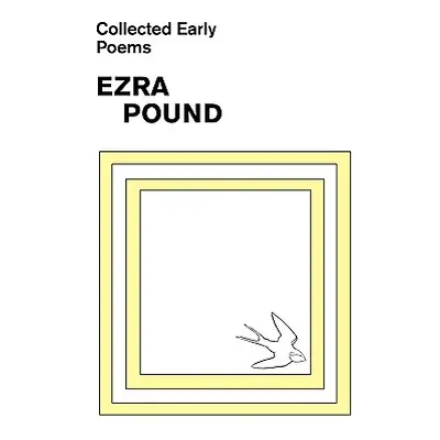 Collected Early Poems of Ezra Pound (Pound Ezra)