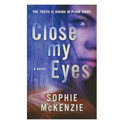 "Close My Eyes" - "" ("McKenzie Sophie")