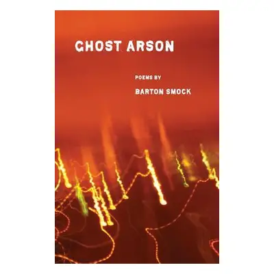 "Ghost Arson" - "" ("Smock Barton")