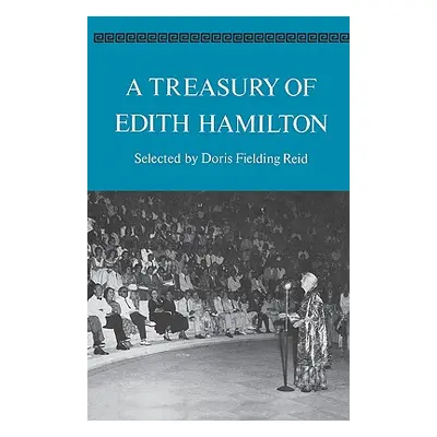 "A Treasury of Edith Hamilton" - "" ("Hamilton Edith")