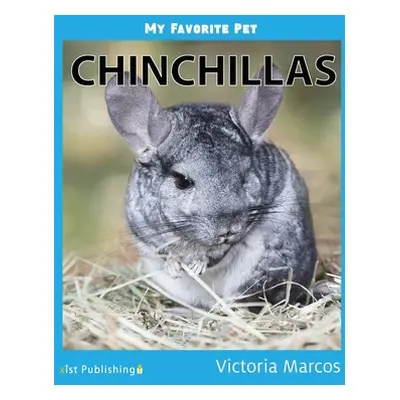 "My Favorite Pet: Chinchillas" - "" ("Marcos Victoria")