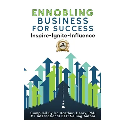 "Ennobling Business for Success" - "" ("Henry Kasthuri")