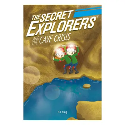 "The Secret Explorers and the Cave Crisis" - "" ("King SJ")