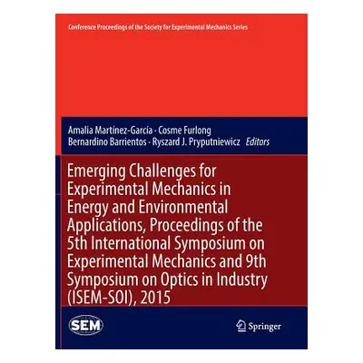 "Emerging Challenges for Experimental Mechanics in Energy and Environmental Applications, Procee