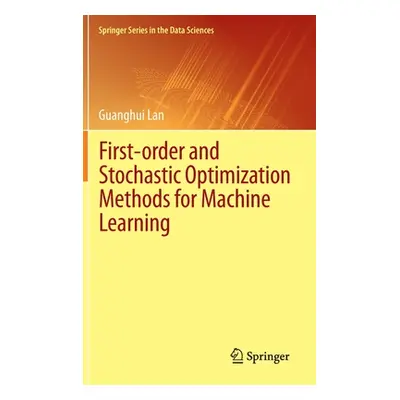 "First-Order and Stochastic Optimization Methods for Machine Learning" - "" ("Lan Guanghui")