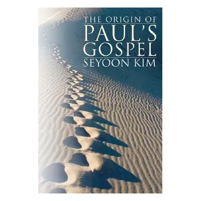 "The Origin of Paul's Gospel" - "" ("Kim Seyoon")