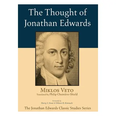 "The Thought of Jonathan Edwards" - "" ("Veto Miklos")