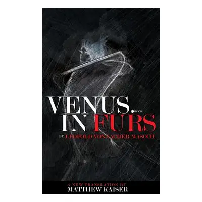 "Venus in Furs" - "" ("Von Sacher-Masoch Leopold")