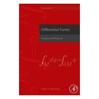 "Differential Forms: Theory and Practice" - "" ("Weintraub Steven H.")