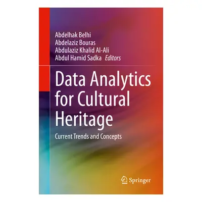 "Data Analytics for Cultural Heritage: Current Trends and Concepts" - "" ("Belhi Abdelhak")