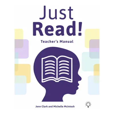 "Just Read!: Teacher's Manual" - "" ("Clark Jen")