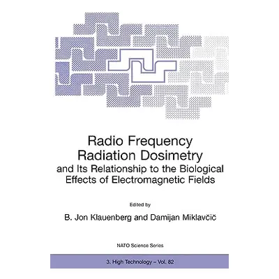 "Radio Frequency Radiation Dosimetry and Its Relationship to the Biological Effects of Electroma