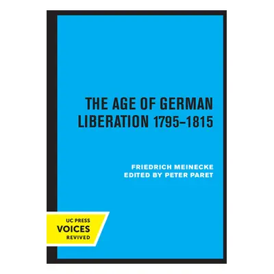 "The Age of German Liberation 1795-1815" - "" ("Meinecke Friedrich")