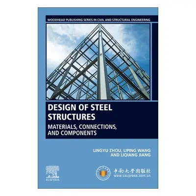 "Design of Steel Structures: Materials, Connections, and Components" - "" ("Zhou Lingyu")