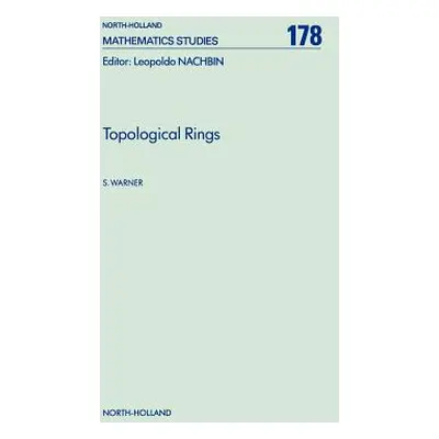 "Topological Rings: Volume 178" - "" ("Warner S.")