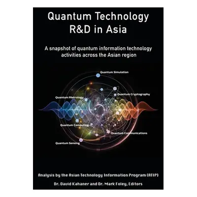 "Quantum Technology R&D in Asia: A snapshot of quantum information technology activities across 