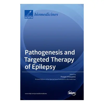 "Pathogenesis and Targeted Therapy of Epilepsy" - "" ("N'Gouemo Prosper")