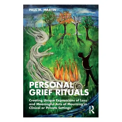 "Personal Grief Rituals: Creating Unique Expressions of Loss and Meaningful Acts of Mourning in 