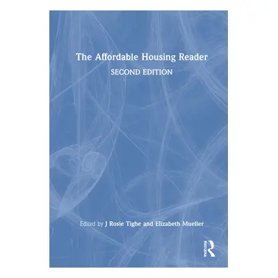 "The Affordable Housing Reader" - "" ("Mueller Elizabeth J.")