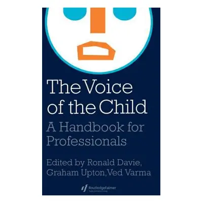 "The Voice Of The Child: A Handbook For Professionals" - "" ("Upton Graham")