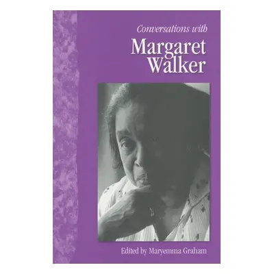 "Conversations with Margaret Walker" - "" ("Graham Maryemma")