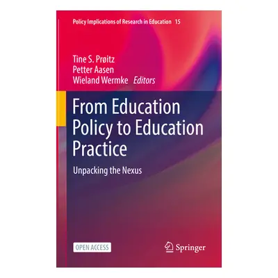 "From Education Policy to Education Practice: Unpacking the Nexus" - "" ("Pritz Tine S.")