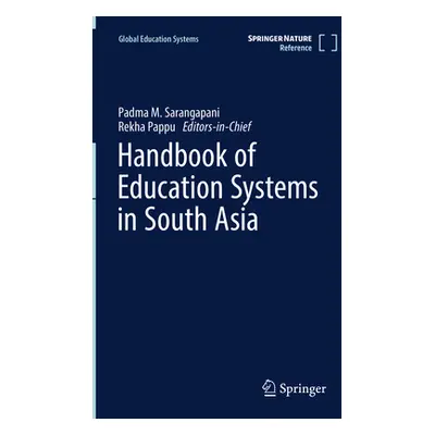 "Handbook of Education Systems in South Asia" - "" ("Sarangapani Padma M.")