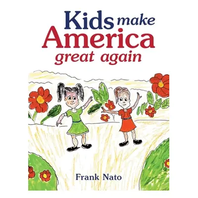 "Kids Make America Great Again" - "" ("Nato Frank")