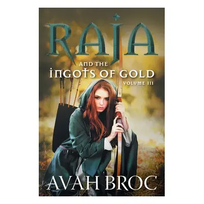 "Raja and the Ingots of Gold" - "" ("Broc Avah")