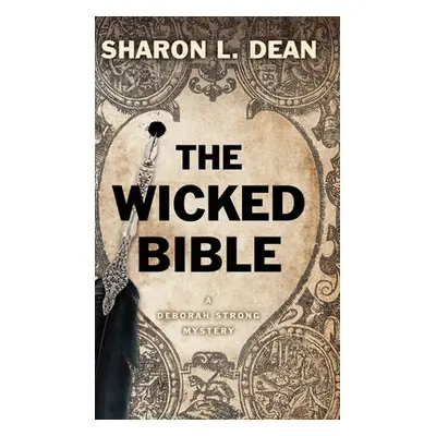 "The Wicked Bible" - "" ("Dean Sharon L.")