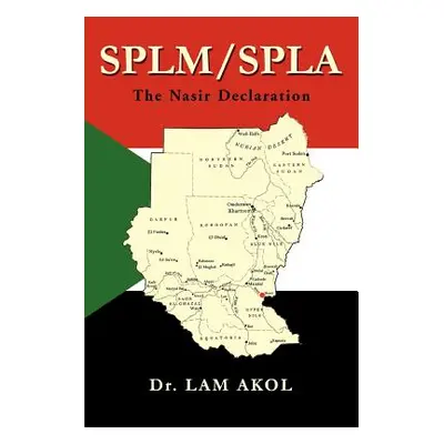 "splm/spla: The Nasir Declaration" - "" ("Akol Lam")