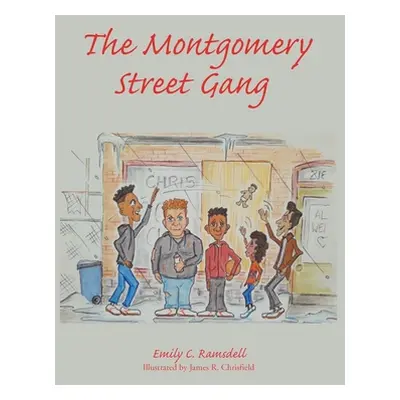 "The Montgomery Street Gang" - "" ("Ramsdell Emily C.")