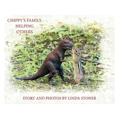 "Chippy's Family Helping Others" - "" ("Stoner Linda")