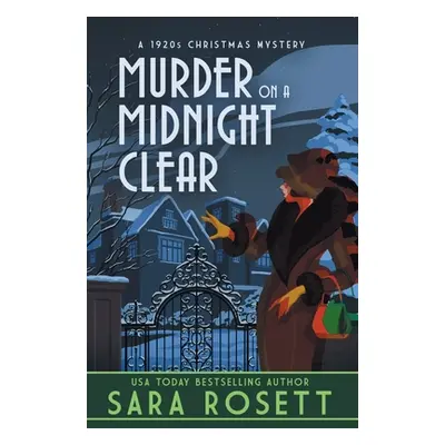 "Murder on a Midnight Clear: A 1920s Christmas Mystery" - "" ("Rosett Sara")