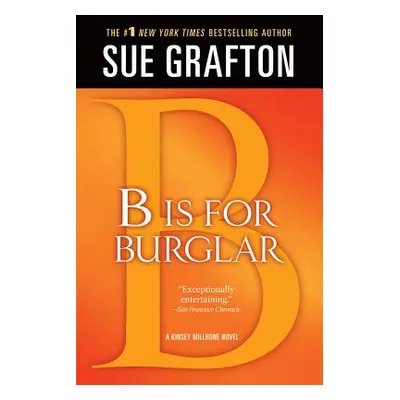 "B Is for Burglar: A Kinsey Millhone Mystery" - "" ("Grafton Sue")