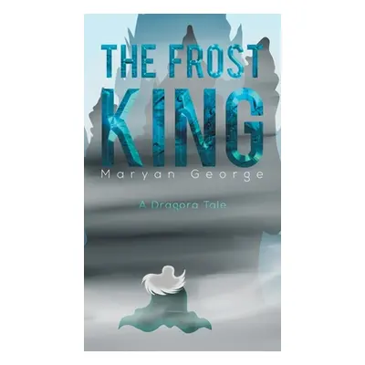 "The Frost King" - "" ("George Maryan")