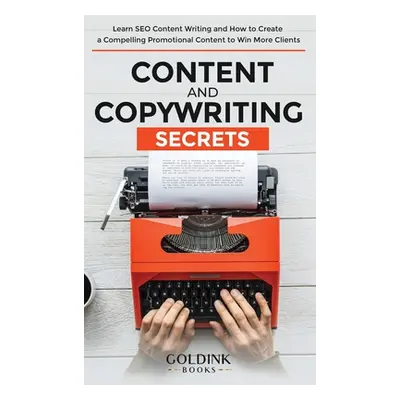 "Content and Copywriting Secrets: Learn SEO Content Writing and How to Create a Compelling Promo