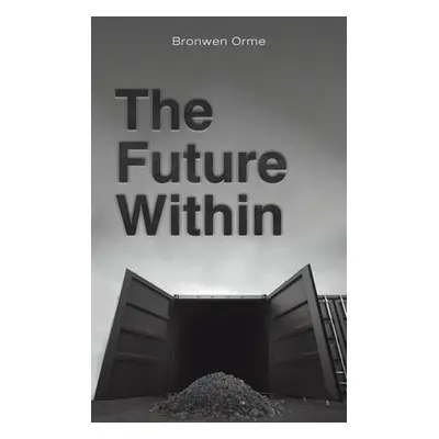 "The Future Within" - "" ("Orme Bronwen")